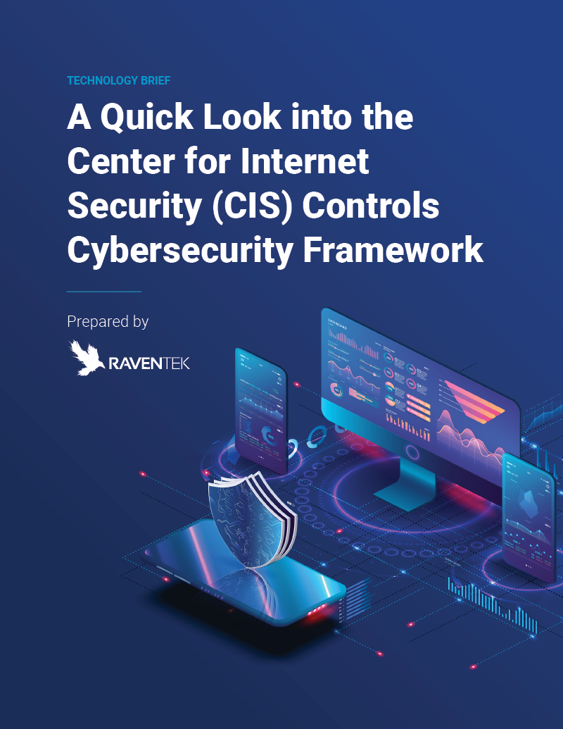 A Quick Look into the Center for Internet Security (CIS) Controls Cybersecurity Framework
